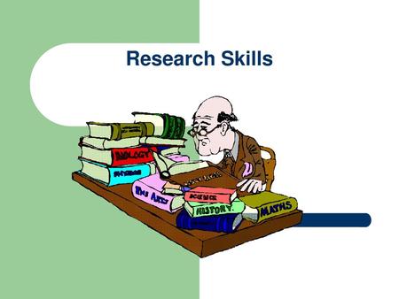 Research Skills.