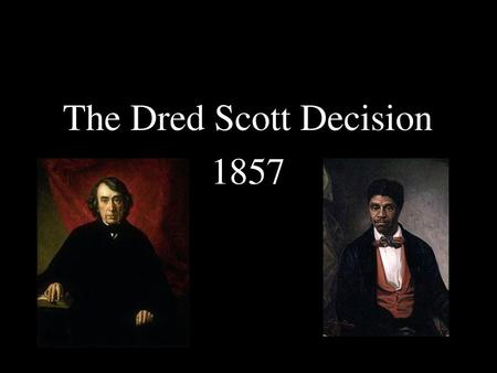 The Dred Scott Decision 1857
