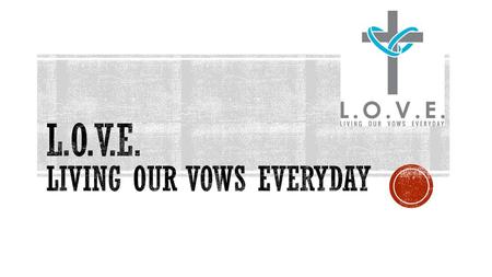 L.O.V.E. Living Our Vows Everyday