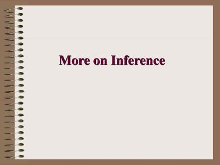 More on Inference.