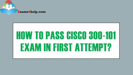 How to pass Cisco Exam in first attempt?