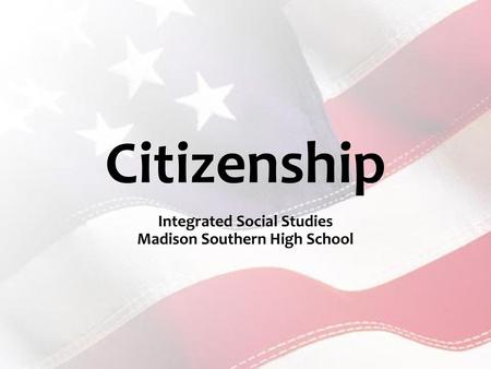 Integrated Social Studies Madison Southern High School