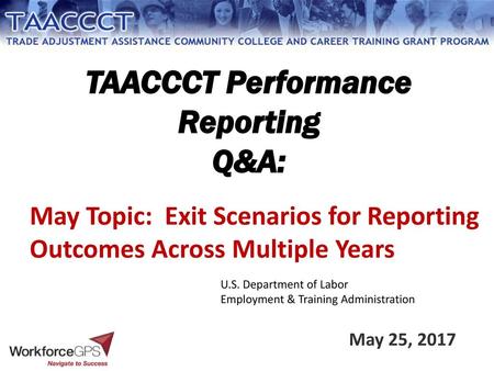 TAACCCT Performance Reporting Q&A: .