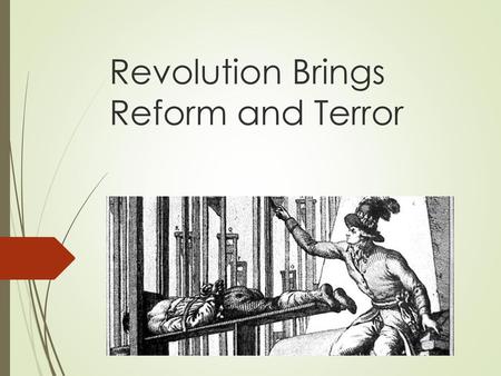 Revolution Brings Reform and Terror