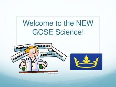 Welcome to the NEW GCSE Science!