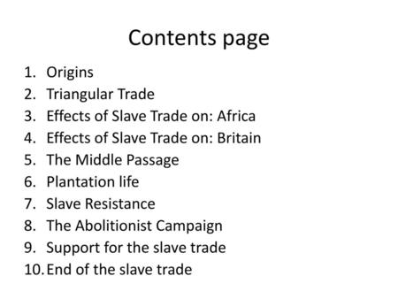 Contents page Origins Triangular Trade