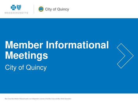 Member Informational Meetings