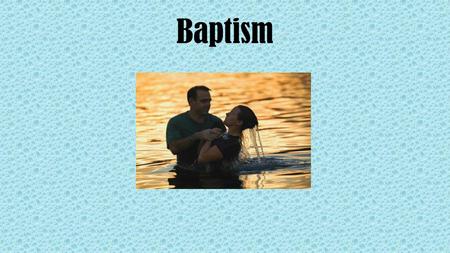 Baptism.