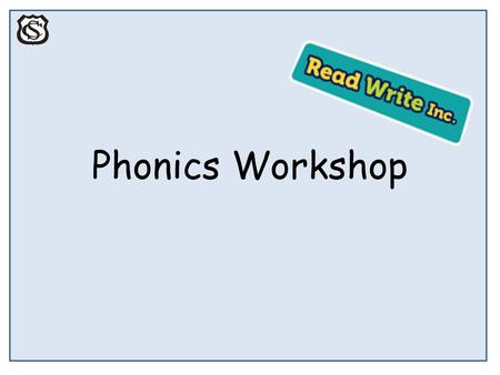 Phonics Workshop.