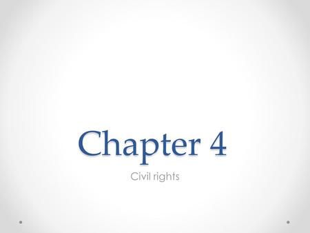 Chapter 4 Civil rights.
