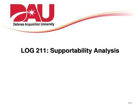 LOG 211: Supportability Analysis