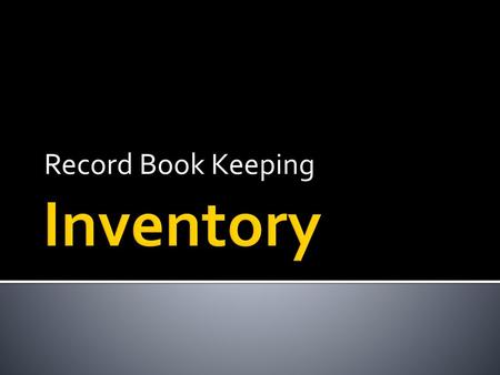 Record Book Keeping Inventory.