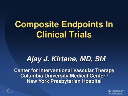 Ajay J. Kirtane, MD I have no real or apparent conflicts of interest to report.