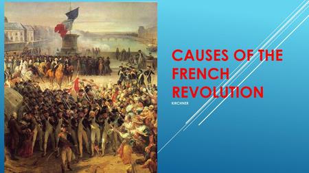 Causes of the French Revolution Kirchner