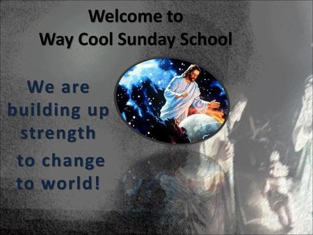 Welcome to Way Cool Sunday School