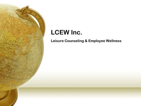 LCEW Inc. Leisure Counseling & Employee Wellness