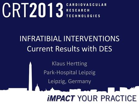 INFRATIBIAL INTERVENTIONS Current Results with DES