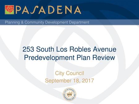 253 South Los Robles Avenue Predevelopment Plan Review