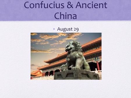 Confucius & Ancient China