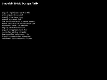 Singulair 10 Mg Dosage Airfix
