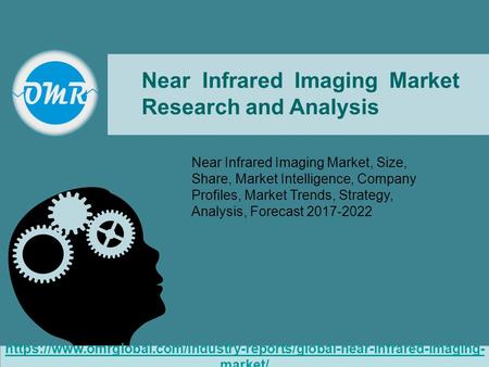 Near Infrared Imaging Market Research and Analysis Near Infrared Imaging Market, Size, Share, Market Intelligence, Company Profiles, Market Trends, Strategy,