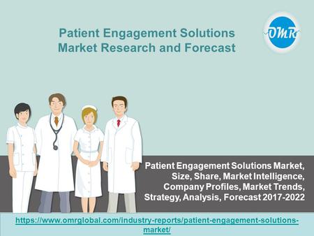 Patient Engagement Solutions Market Research and Forecast Patient Engagement Solutions Market, Size, Share, Market Intelligence, Company Profiles, Market.