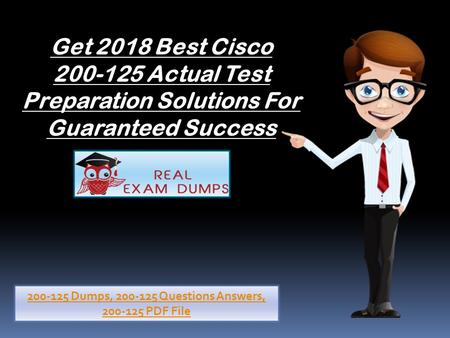 Get 2018 Best Cisco Actual Test Preparation Solutions For Guaranteed Success Dumps