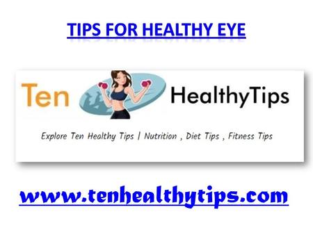 Hello dear friends here is best TIPS FOR HEALTHY EYE,10 TIPS FOR HEALTHY EYE, eye health vitamins, health tips, how to keep.