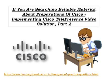 Free Cisco 500-215  Exam Sample Questions - Dumps4download.co.in