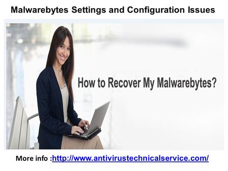 Malwarebytes Settings and Configuration Issues