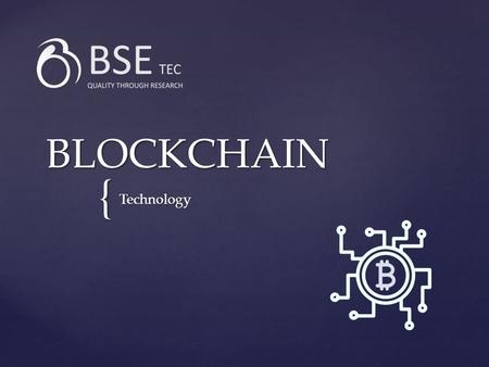 { BLOCKCHAIN Technology. BSEtecBSEtec is a digital solution provider company which offers the best service with the implement of the latest technologies.