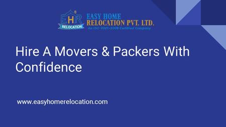 Hire A Movers & Packers With Confidence