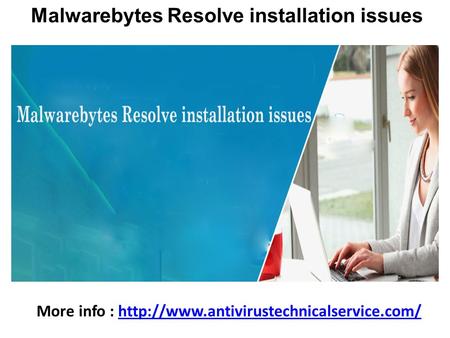 Malwarebytes Resolve installation issues