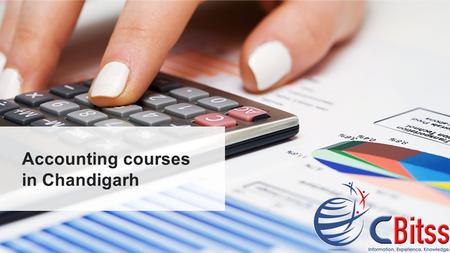 Accounting courses in Chandigarh. CBitss Technologies prevailing organizational standards that facilitate attendant to secure placements in their dream.
