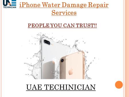 iPhone Water Damage Repair Services Contact us +971-523252808