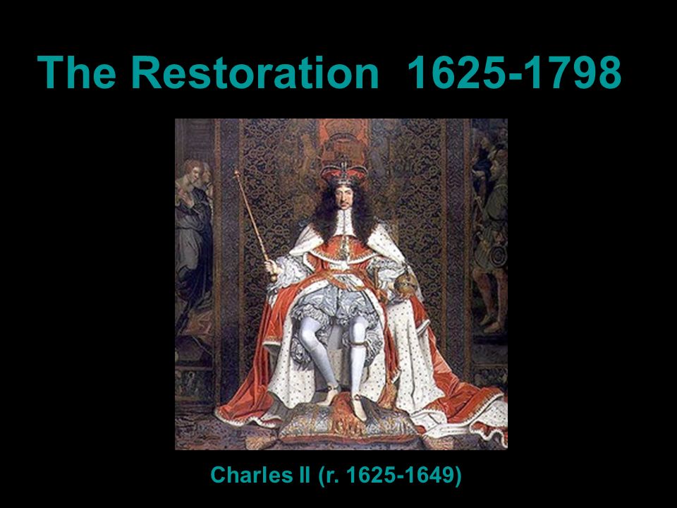 The Restoration Charles Ii R Ppt Download The Restoration Charles Ii R Ppt Download