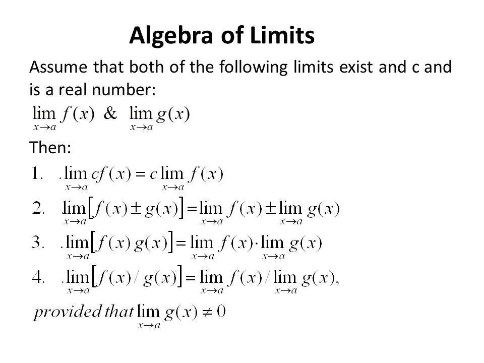 Algebra Of Limits Assume That Both Of The Following Limits Exist And C And Is A Real Number Then Ppt Download