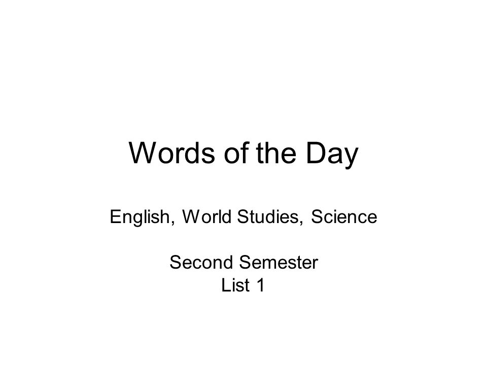 Words of the Day - 2nd Sem. Unit 1 - ppt download
