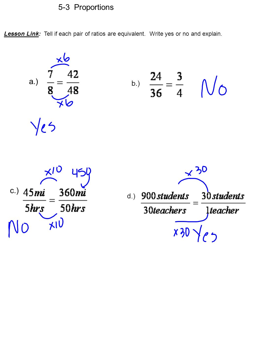 27-27 Proportions Lesson Link: Tell if each pair of ratios are