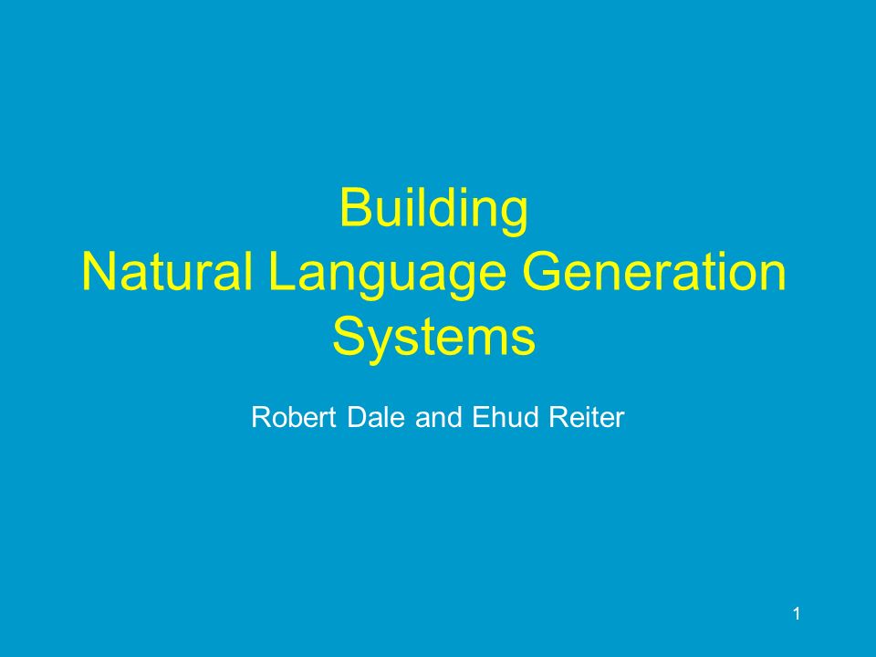 Building Natural Language Generation Systems - ppt download