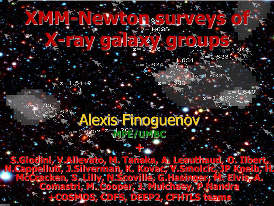 Xmm Newton Surveys Of X Ray Galaxy Groups Alexis Finoguenov Mpe Umbc S Giodini V Allevato M Tanaka A Leauthaud O Ilbert N Cappelluti J Silverman Ppt Download