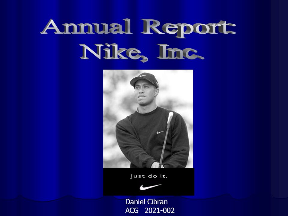 Nike, Inc Daniel ACG. Daniel Cibran ACG Annual Report Project Directions : Annual Project : DURING THE CLASS. - download