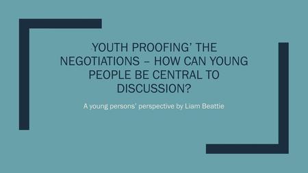 A young persons’ perspective by Liam Beattie