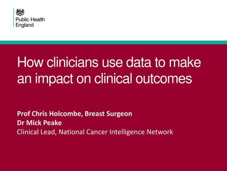 How clinicians use data to make an impact on clinical outcomes