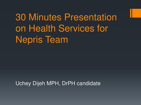 30 Minutes Presentation on Health Services for Nepris Team