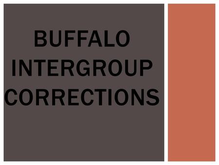 Buffalo Intergroup Corrections