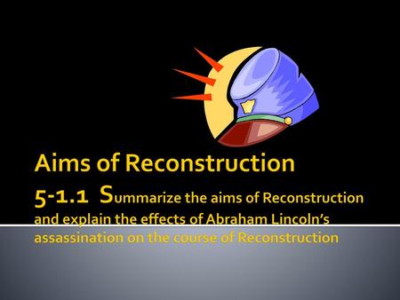 Aims of Reconstruction 5-1