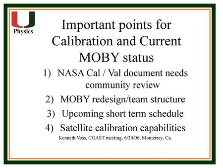 Important points for Calibration and Current MOBY status