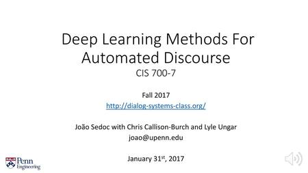 Deep Learning Methods For Automated Discourse CIS 700-7