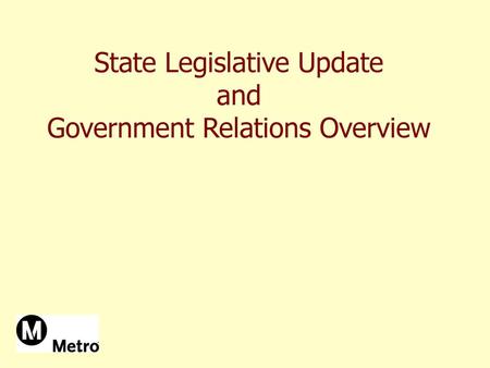 State Legislative Update and Government Relations Overview